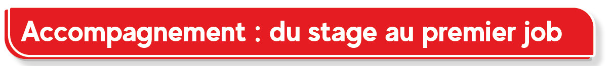 Accompagnement : du stage au premier job
