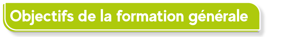 Objectifs de la formation g&eacute;n&eacute;rale