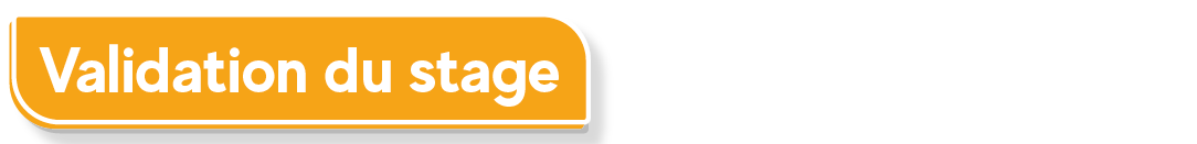 Validation du stage