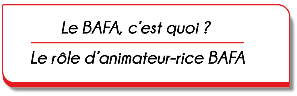 Acc&egrave;s et inscription au BAFA