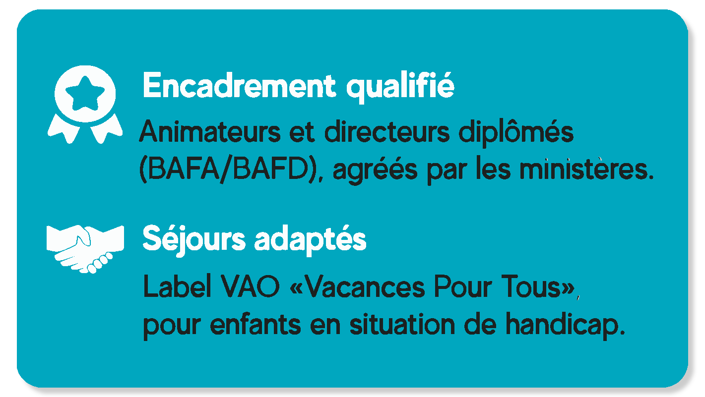 Encadrement qualifie et sejours adaptes