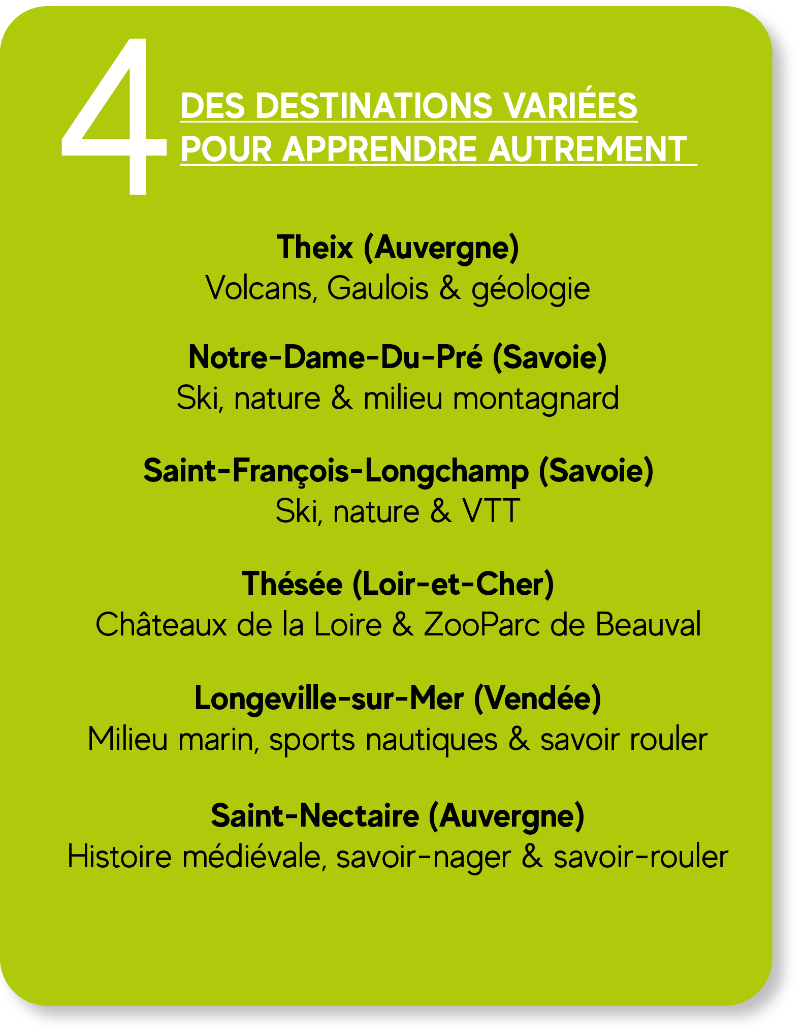 des destinations variées